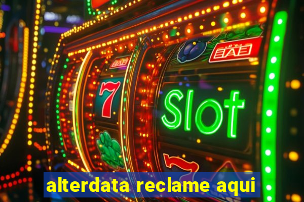 alterdata reclame aqui